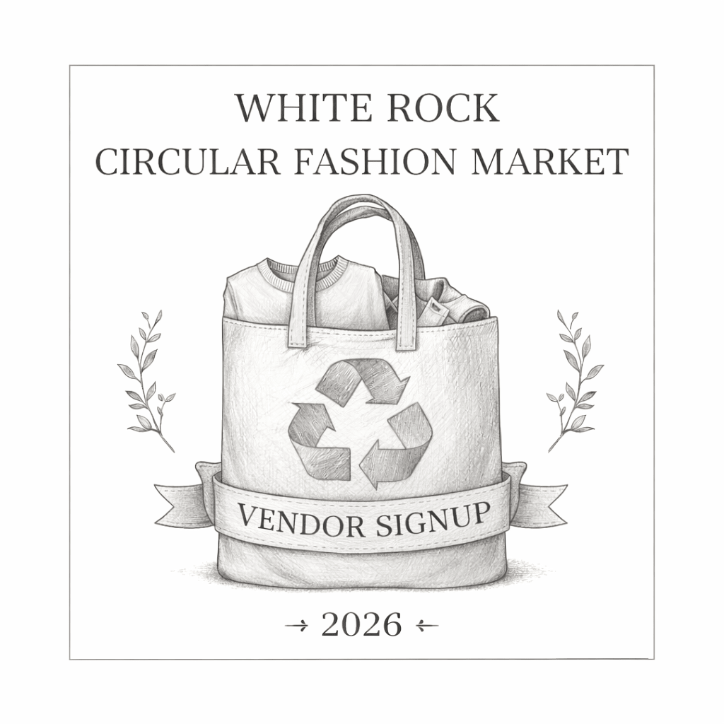 WHITE ROCK CIRCULATE FASHION MARKET 2026 VENDOR SIGNUP - The Circle Collective
